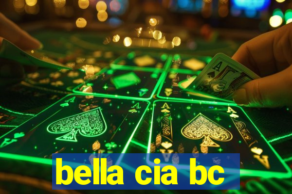 bella cia bc